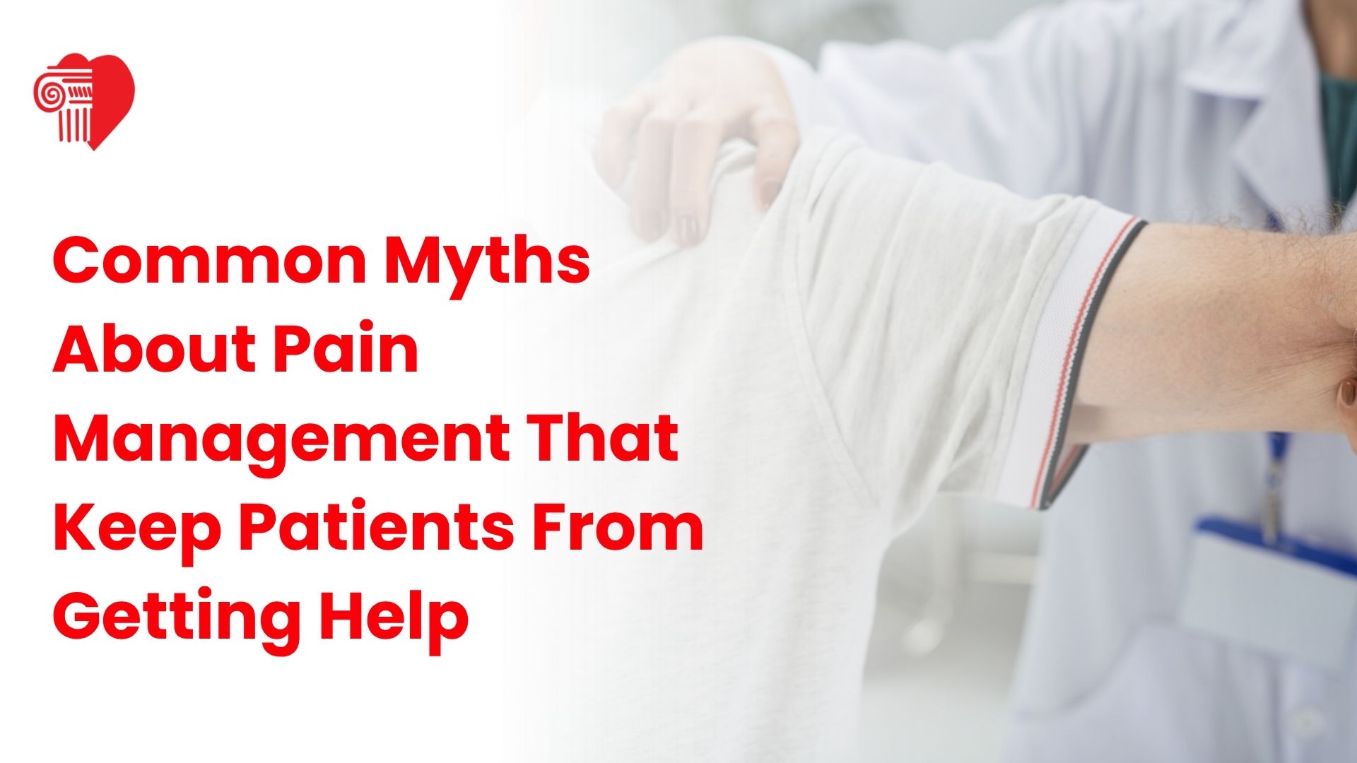 Common Myths About Pain Management That Keep Patients From Getting Help